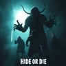 Hide or Die