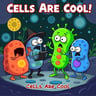 Cells Are Cool