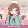 Crush on You