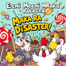 Eeni Meeni Maka Raka Disaster