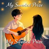 My Sweetest Prize