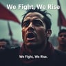We Fight, We Rise