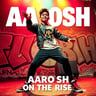 Aarosh on the Rise