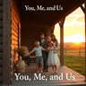 You, Me, and Us