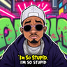 I'm So Stupid