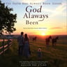 God Has Always Been Good