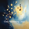God Honoring Jazz
