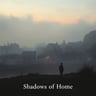 Shadows of Home4