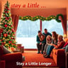 Stay a Little Longer