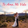 Te Amo, Mi Vida