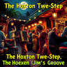The Hoxton Two-Step (Honey Jim’s Groove)