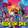 Ride or Die