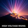 High Voltage Rising