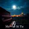 Mehar Si Tu