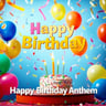 Happy Birthday Anthem