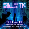 Sully and TK: Masters of the Machine