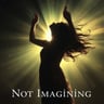 Not Imagining