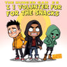I Volunteer for the Snacks