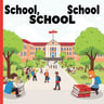 School, School, School