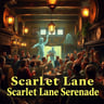 Scarlet Lane Serenade