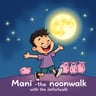 Mani with the moonwalk