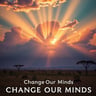 Change Our Minds