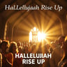 Hallelujah Rise Up