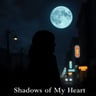 Shadows of My Heart2