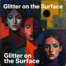 Glitter on the Surface