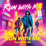 Run With Me