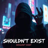 Shouldn't Exist