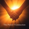 The Power of Connection