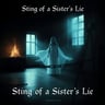 Sting of a Sister’s Lie