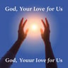 God, Your Love for Us