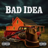 Bad Idea