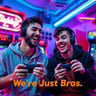 We're Just Bros
