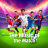 The Music of the Match