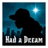 Had a Dream