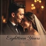 Eighteen Years