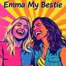 Emma My Bestie
