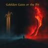 Golden Gates or the Pit