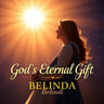 God's Eternal Gift: Belinda