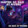 Hunter So Bad at Rivals