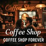 Coffee Shop Forever