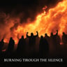 Burning Through The Silence