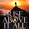 Rise Above