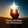 Vou Lembrar Da Promessa