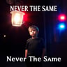 Never The Same