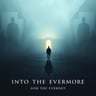 Into The Evermore
