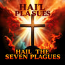 Hail the Seven Plagues